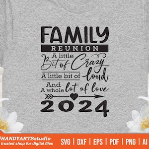 Réunion de famille 2024 svg fichier prêt à imprimer, citation de famille svg, conception de chemise amour de famille png
