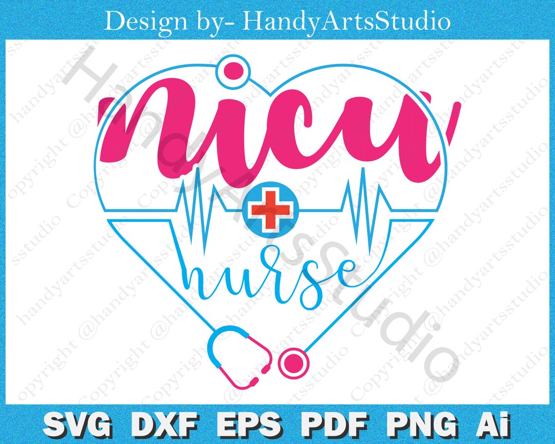 Nicu Nurse SVG Medical Nicu Nurse Dxf, Eps, Pdf, Png and Ai Files