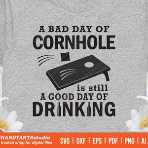 Un mal día de cornhole sigue siendo un buen día para beber svg, diseño de camisa cornhole, clip art de cornhole
