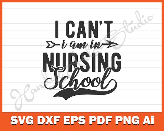 Download Student Nurse Svg I Can T I Am In Nursing School Svg Cut Etsy