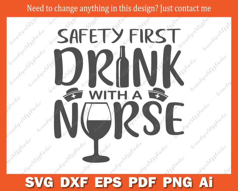 Download Funny Nurse SVG Safety first drink with a nurse svg | Etsy