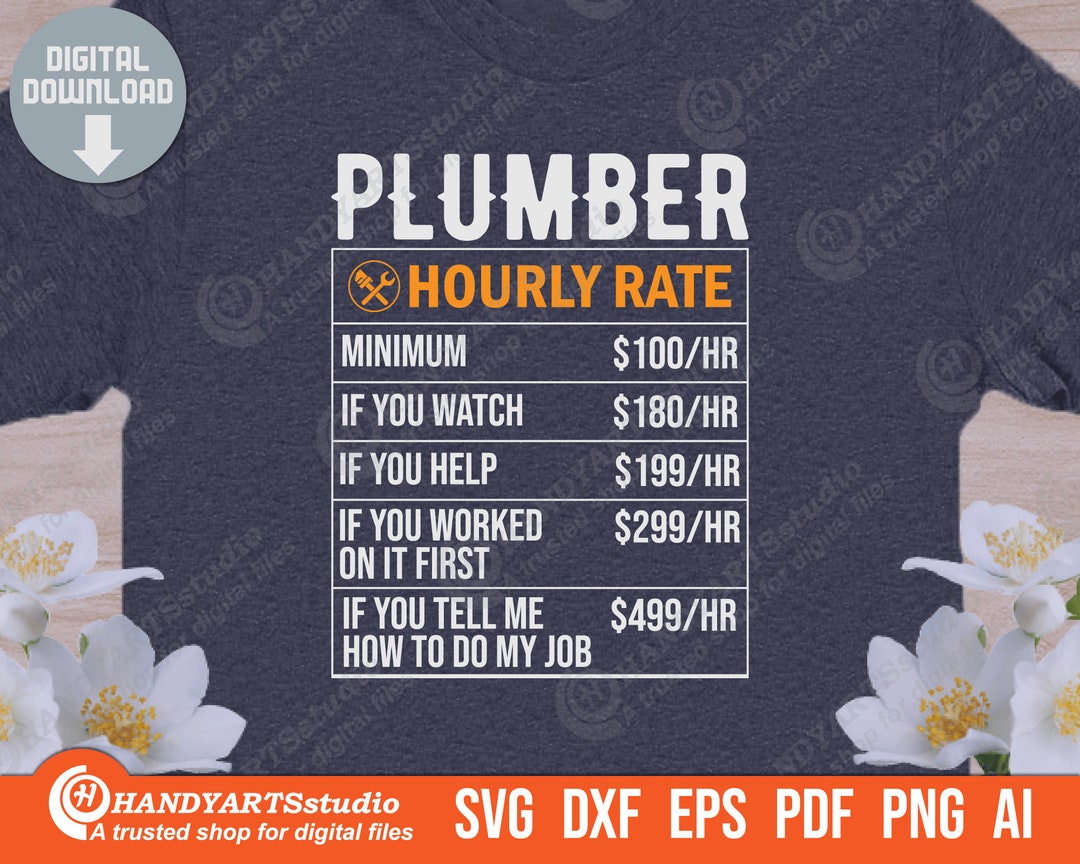 Plumber hourly rate svg cutting file hourly rate wall art etsy