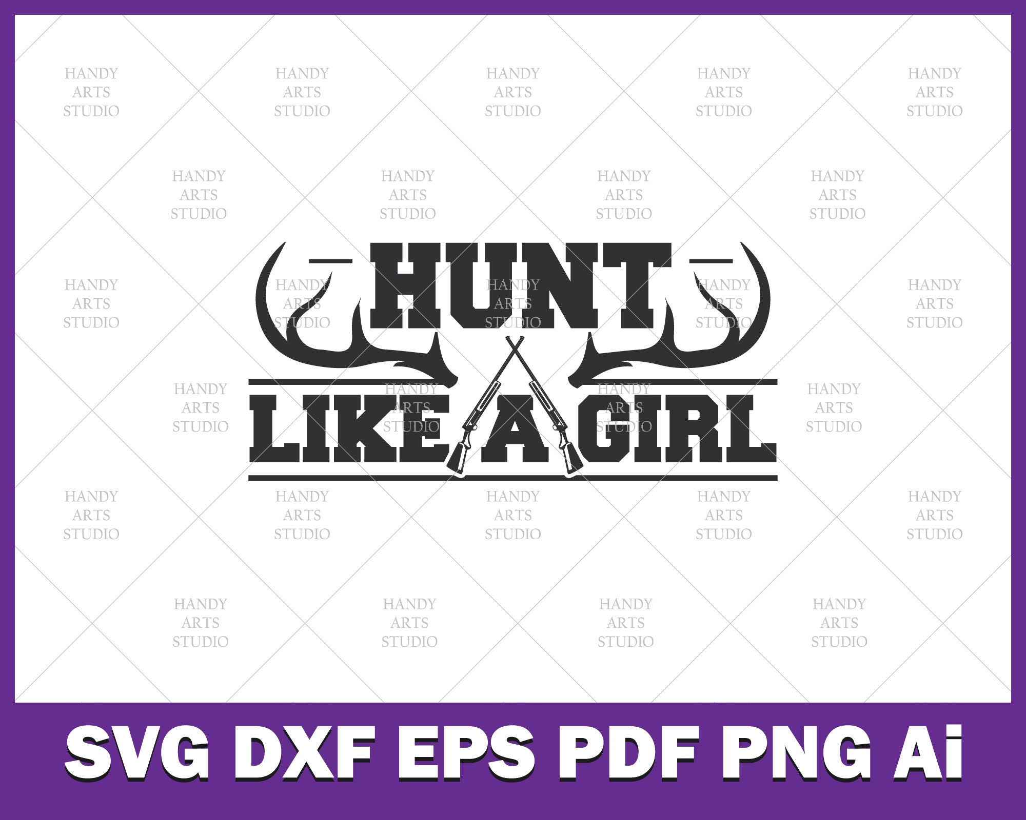 Hunt like a girl svg cutting file for cricut and silhouette Etsy