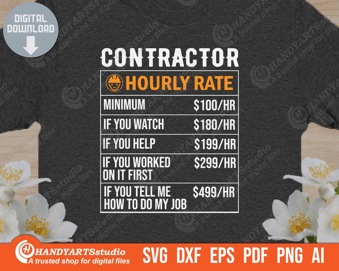 Contractor Hourly Rate Svg Cutting File, Hourly Rate Wall Art, Contractor Decal Svg, Contractor