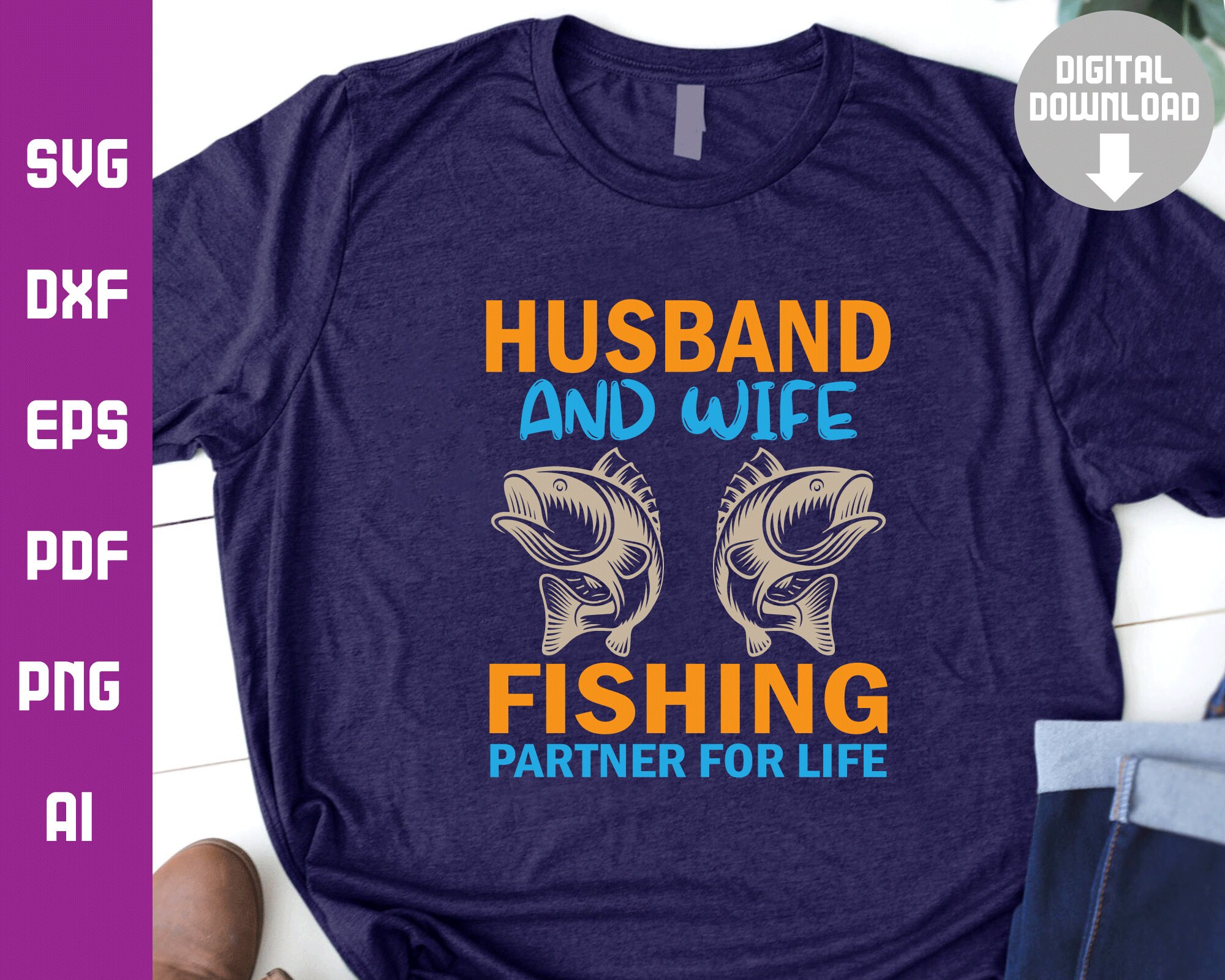 Husband and wife fishing partner for life svg cutting file Etsy