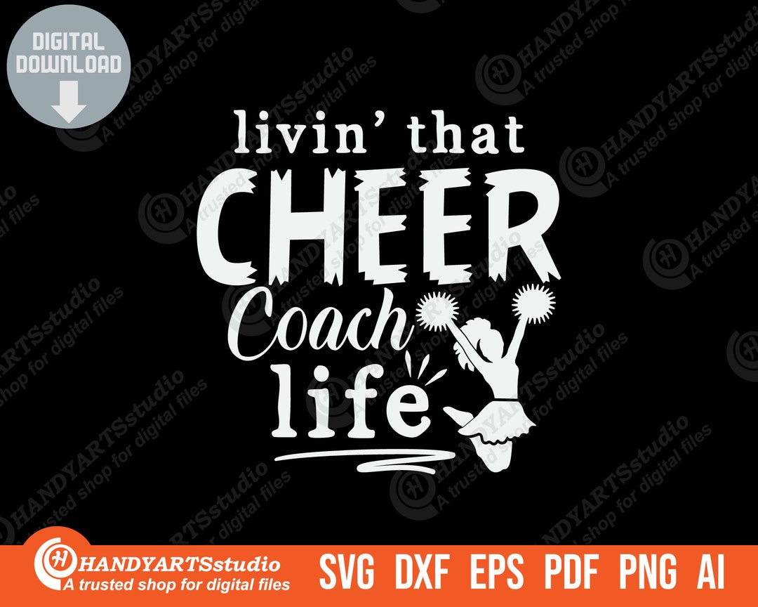Livin' That Cheer Coach Life Svg Cutting File, Cheerleader Svg, Cheer