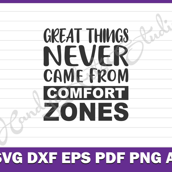 Motivational quote- Great things never came from comfort zones svg cutting file, Inspirational quote svg for cricut and silhouette