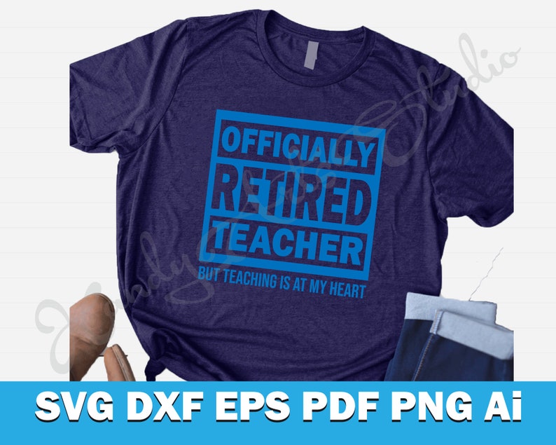Download Officially retired teacher svg file teaching is at heart ...