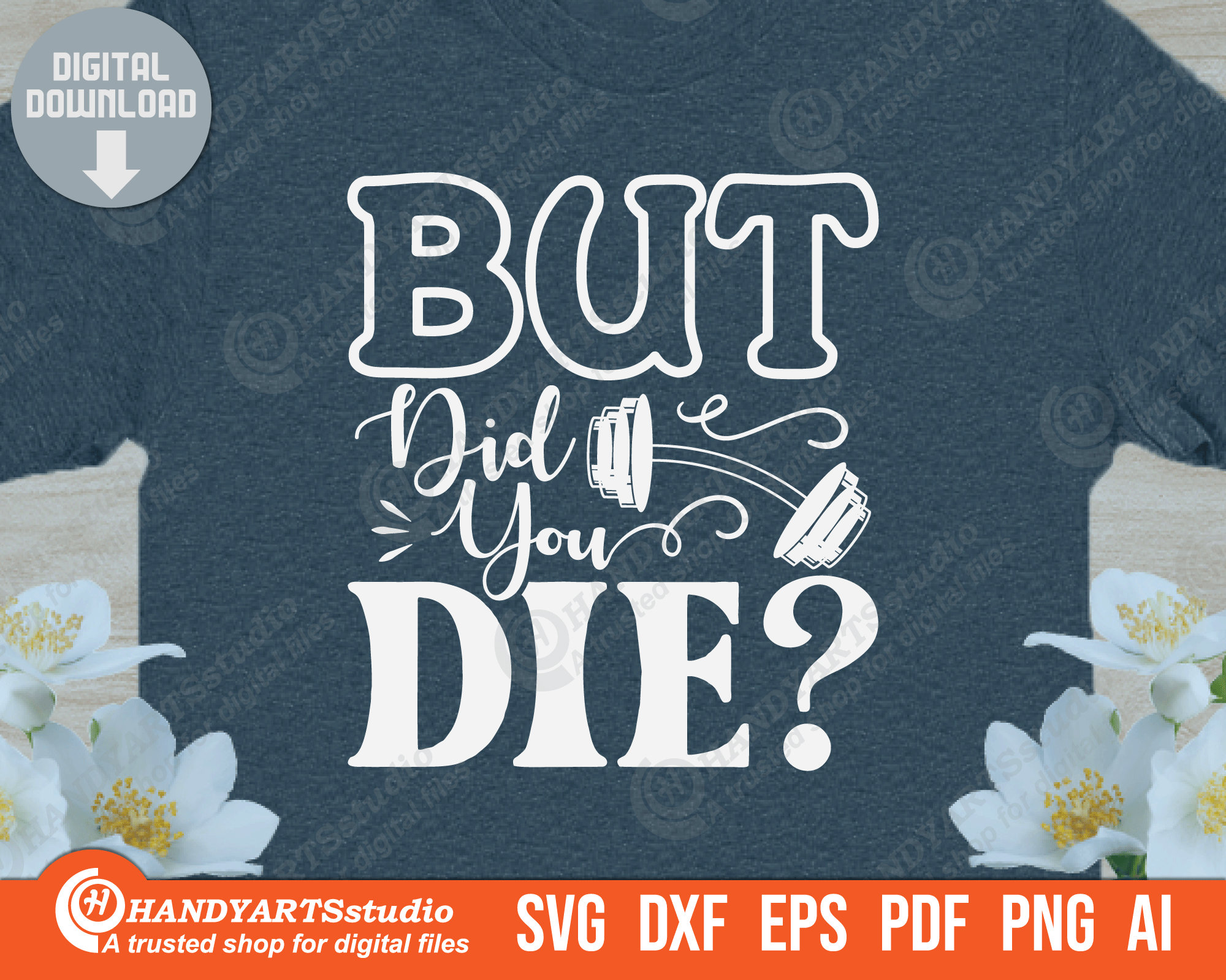 But Did You Die Svg Cut File for Cricut and Silhouette - Etsy
