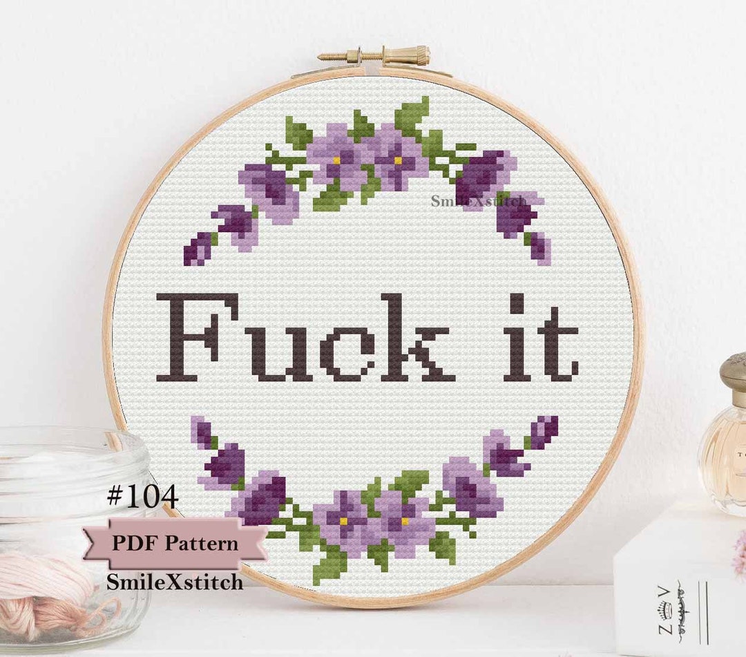 Rude Cross Stitch Pattern Fuck It Funny Sarcastic Modern Easy Etsy