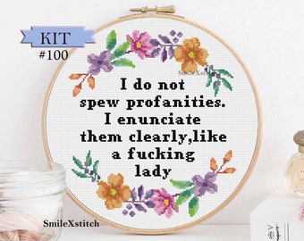 Funny cross stitch KIT and pattern "I do not spew profanities I enunciate them clearly like a fucking lady" funny wall decor gift craft kit