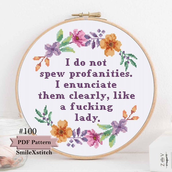 Funny cross stitch pattern "I do not spew profanities I enunciate them clearly like a fucking lady" funny wall decor gift easy beginner