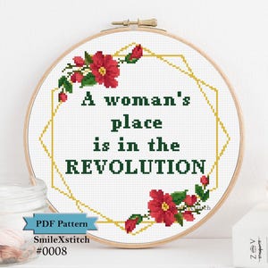 Feminist cross stitch pattern &quot;A woman&#39;s place is in the revolution&quot; for instant download beginner flowers instant download subversive