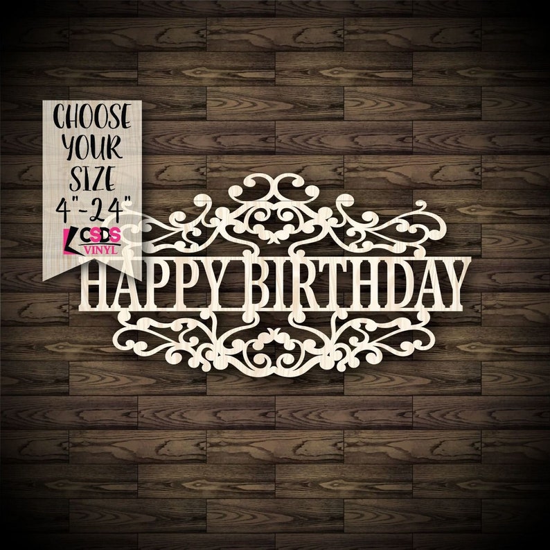Happy Birthday Wood Cut Out Choose from 21 Sizes