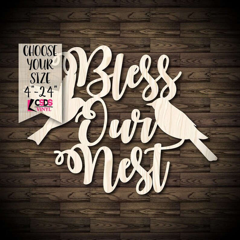 Bless Our Nest Wood Cut Out Choose from 21 Sizes