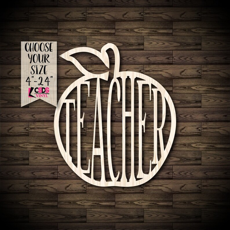 Choose from 21 Sizes Teacher Apple Sign Wood Cut Out