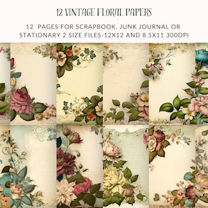 2 sizes- 12x12 and 8.5x11 - 12 Vintage Floral papers for Junk Journal, scrapbooking, Journal, Stationary