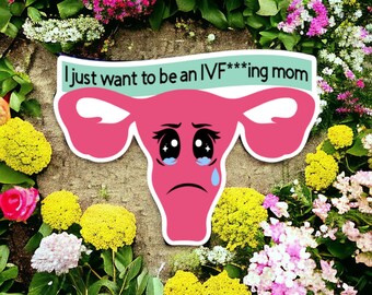 IVF sticker, Fertility sticker, women’s rights sticker, IVF, Uterus sticker, uterus, fertility treatment, fertility journey, IVF treatment