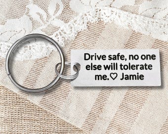 Drive Safe Keychain Funny, Personalized Keychain with Name, Boyfriend Gift, Husband Gift, Funny Love Gift, Custom Engraved Keychain