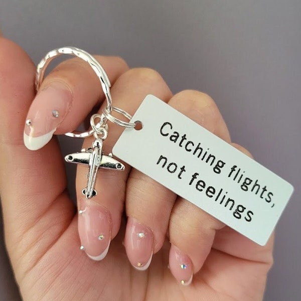 Catching flights not feelings Personalized Engraved Keychain, AirPlane Charm Gift Pilot Flight Attendant Aviation Crew Frequent Traveller