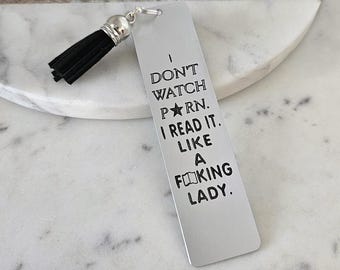 Personalized Metal Bookmark, I don't watch Porn, I read it like a f*cking lady, Funny Customized Engraved Bookmark, Reader Gift