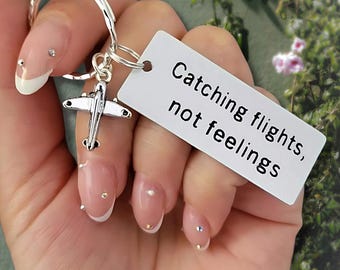 Catching flights not feelings Personalized Engraved Keychain, AirPlane Charm Gift Pilot Flight Attendant Aviation Crew Frequent Traveller