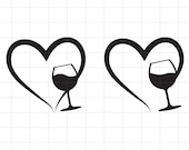 Wine SVG, drink cut file, Heart and wine glass. Cutting Files for Cricut Silhouette and other Vinyl Cutters