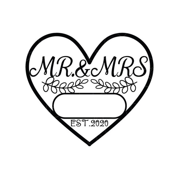 Mr And Mrs Svg Wedding Svg Just Married Svg Bride Svg Etsy