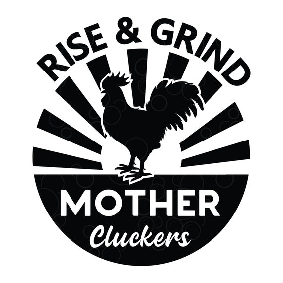 Free Free 66 Mother Clucker Svg SVG PNG EPS DXF File