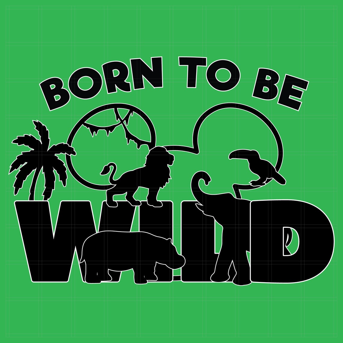 Born to Be Wild Svg Animal Kingdom Svg Wilderness Svg T - Etsy
