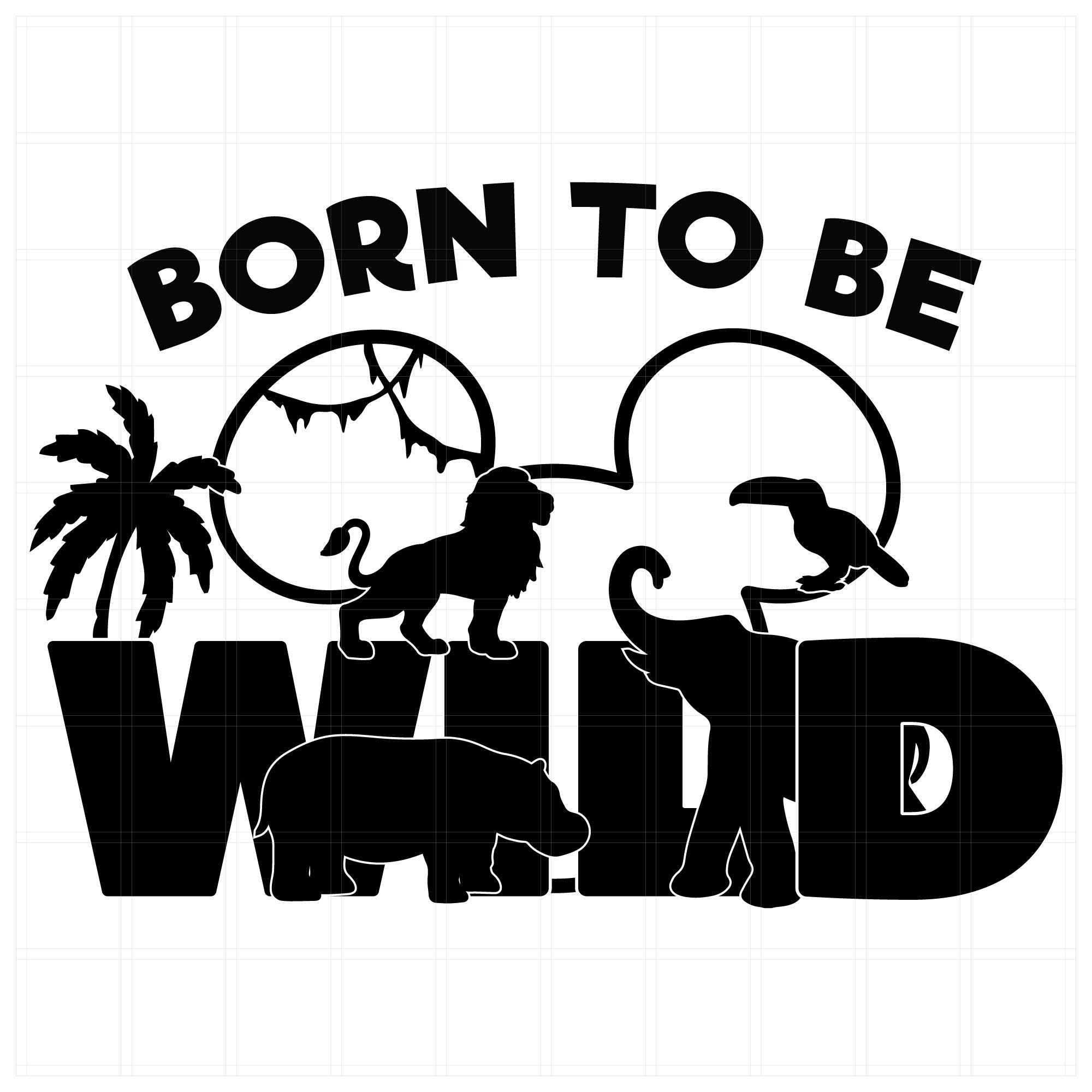 Download Born To Be Wild Svg Animal Kingdom Svg Wilderness Svg T Etsy
