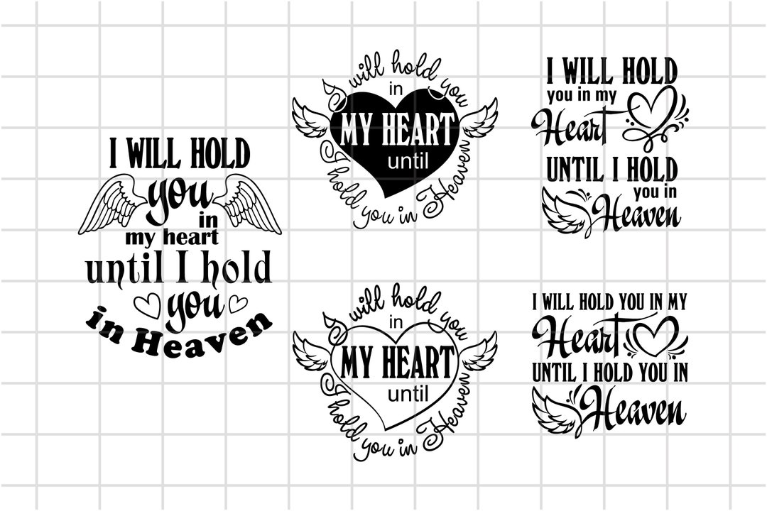 Memorial Cut File, I Will Hold You in My Heart Until I Can Hold You in