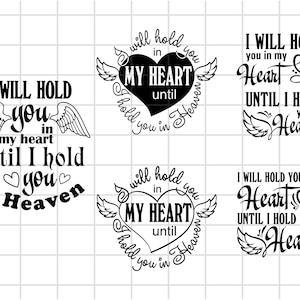 Memorial Cut File, I will hold you in my heart until I can hold you in Heaven SVG, Memorial Heart, Memorial Quote Digital.