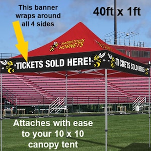 Wrap Around Tent Banner 40ft x 1ft Full Color Custom Printed Vinyl Banner Full Kit Attaches With Ease on all 4 Valance Sides of Your Canopy