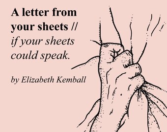 Copia digital: una carta de tus sábanas // si tus sábanas pudieran hablar por Elizabeth Kemball