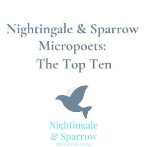 Digital Copy - Nightingale & Sparrow Micropoets: The Top Ten - 2020