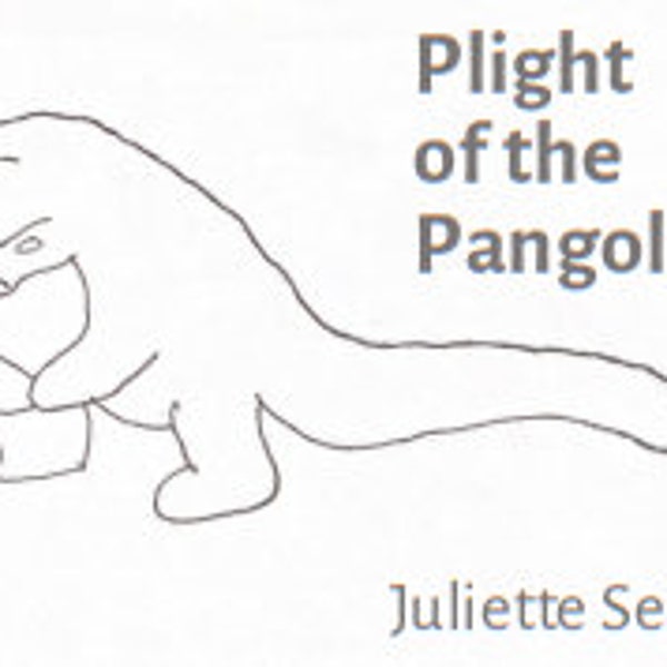 Digital Copy - Plight of the Pangolin by Juliette Sebock