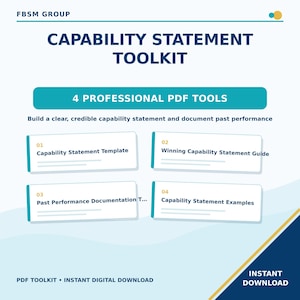 May include: A digital toolkit titled FBSM GROUP CAPABILITY STATEMENT TOOLKIT featuring 4 professional PDF tools. The document lists a Capability Statement Template, Winning Capability Statement Guide, Past Performance Documentation, and Capability Statement Examples.