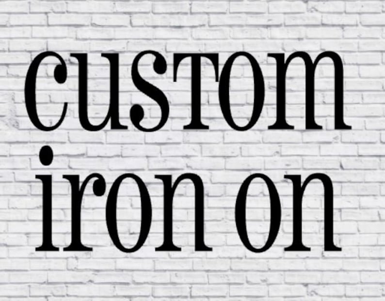 Custom Iron on Heat Transfer Vinyl Decal DIY Customize Etsy