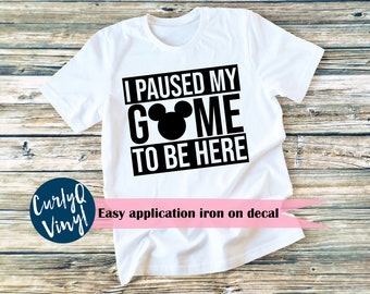 Iron on decal, I paused my game to be here, mickey, Disney, Disneyland, Dad shirt, brother shirt, gamer, gaming, heat transfer, diy, mickey