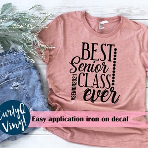 Best Senior Class Ever, 2021, iron on decal, heat transfer, graduation, graduate, senior, high school, HTV, DIY, graduation decal, school