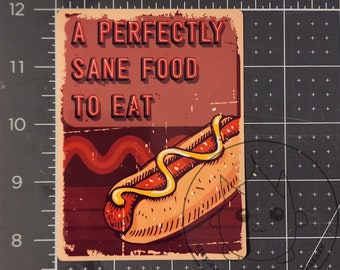 A Perfectly Sane Food To Eat - Sticker