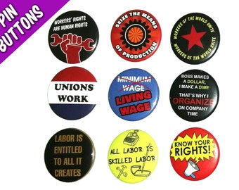 Pin Buttons / WORKERS RIGHTS / Seize the Means of Production / Workers of the World Unite / Leftist Pins