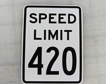 Speed Limit 420 vinyl sticker / Road Sign sticker