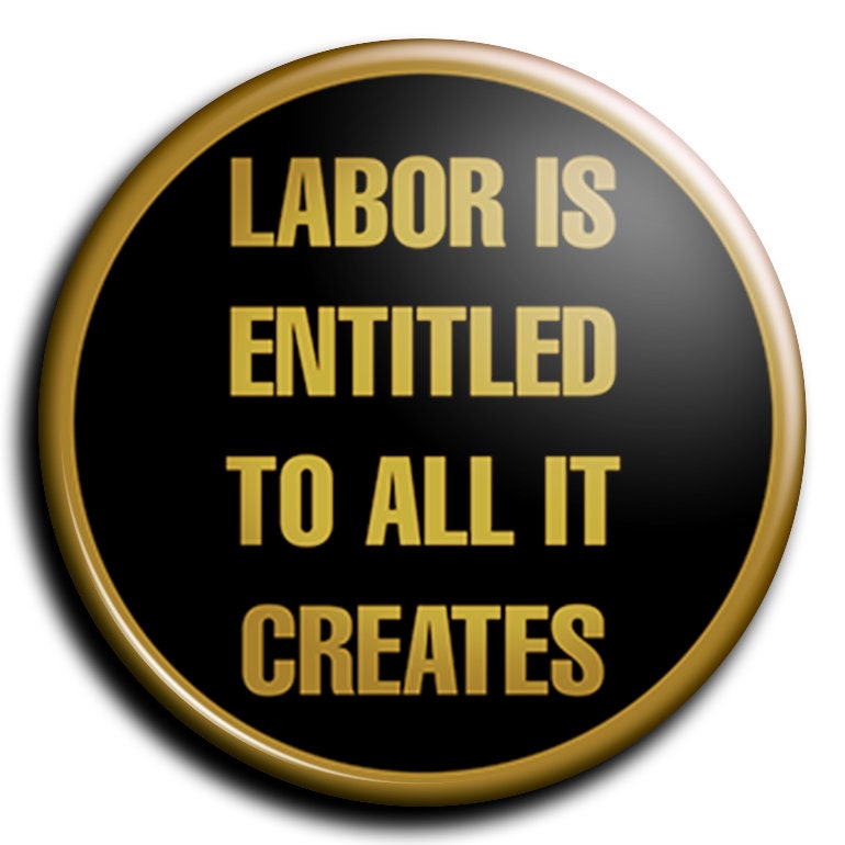 Workers' Rights Pin Buttons | Socialist, Unions Work, Sieze the Means ...
