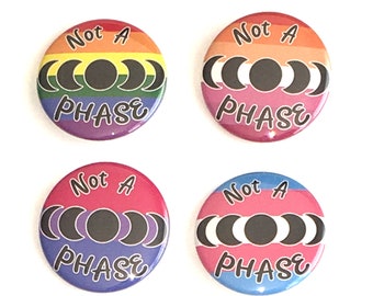 Not A Phase Pride Flag Pin Buttons / LGBTQ Pride / Moon Phases