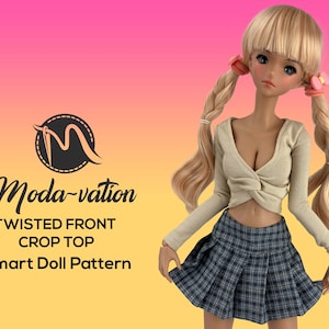 May include: A doll dressed in a beige twisted front crop top and a blue and grey plaid pleated skirt. The doll has long blonde pigtails with pink hair ties. The image includes the text "Moda-vation" and "TWISTED FRONT CROP TOP Smart Doll Pattern."