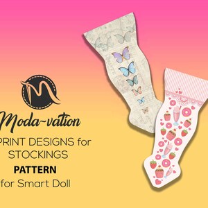 Könnte beinhalten: Zwei druckbare Designs für Puppenstrümpfe. Ein Design zeigt ein Vintage-Blumenmuster mit Schmetterlingen. Das andere Design zeigt ein rosa-weiß gestreiftes Muster mit Erdbeeren, Donuts und Milchshakes. Der Text "Moda-vation 12 PRINT DESIGNS for STOCKINGS PATTERN for Smart Doll" ist sichtbar.