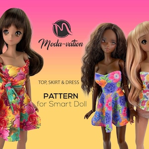 May include: Three dolls wearing different floral print dresses. The dolls are wearing a top and skirt, a dress, and a top and shorts. The image includes the text "Moda-vation" and "Top, Skirt & Dress Pattern for Smart Doll".