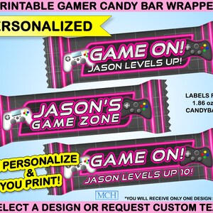 May include: Printable gamer candy bar wrapper template with a black background and pink neon accents. The design features a video game controller and the text "Game On!" and "Jason's Game Zone". The text "We personalize & you print!" is also included. The wrapper is designed to fit a 1.86 oz candy bar.
